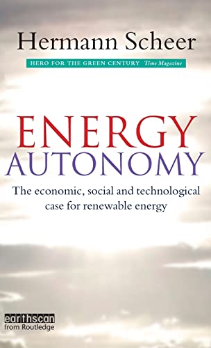 Beispielbild fr Energy Autonomy: The Economic, Social and Technological Case for Renewable Energy zum Verkauf von SecondSale