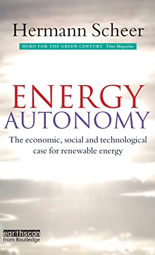 Imagen de archivo de Energy Autonomy: The Economic, Social and Technological Case for Renewable Energy a la venta por Chiron Media