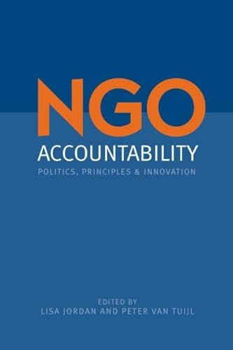 Stock image for NGO Accountability: Politics, Principles And Innovations for sale by Revaluation Books