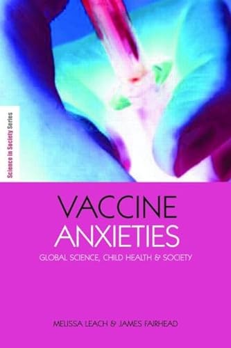 9781844073702: Vaccine Anxieties: Global Science, Child Health and Society