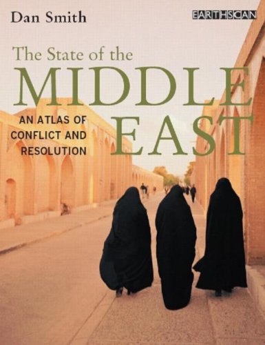 9781844073771: The State of the Middle East: An Atlas of Conflict and Resolution
