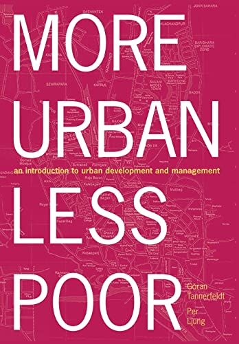 Stock image for More Urban, Less Poor: An Introduction to Urban Development and Management for sale by Blackwell's