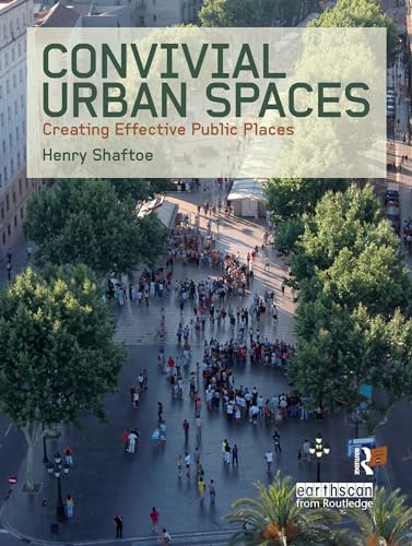 Imagen de archivo de Convivial Urban Spaces: Creating Effective Public Places a la venta por WorldofBooks