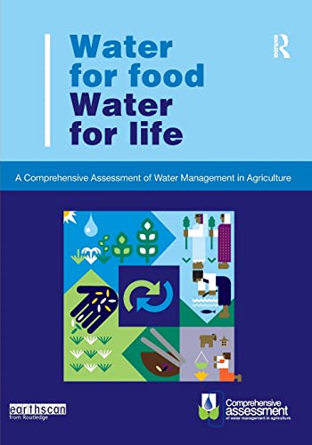 Beispielbild fr Water for Food Water for Life : A Comprehensive Assessment of Water Management in Agriculture zum Verkauf von Better World Books: West