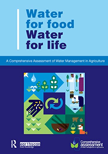 Stock image for Water for Food Water for Life : A Comprehensive Assessment of Water Management in Agriculture for sale by Better World Books: West