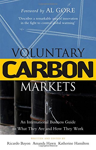 Imagen de archivo de Voluntary Carbon Markets: An International Business Guide to What They Are and How They Work (Environmental Markets Insight Series) a la venta por More Than Words