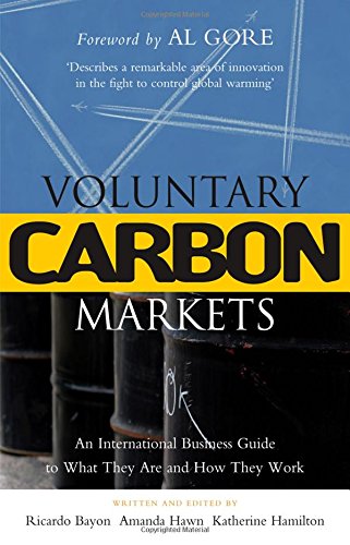 Stock image for Voluntary Carbon Markets: An International Business Guide to What They Are and How They Work (Environmental Markets Insight Series) for sale by More Than Words