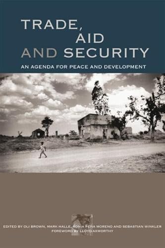 Stock image for Trade, Aid and Security: An Agenda for Peace and Development for sale by WorldofBooks