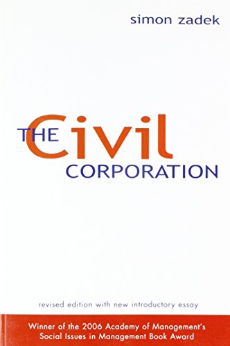 Beispielbild fr The Civil Corporation: The New Economy of Corporate Citizenship zum Verkauf von WorldofBooks