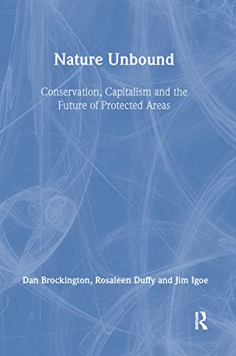 9781844074419: Nature Unbound: Conservation, Capitalism and the Future of Protected Areas