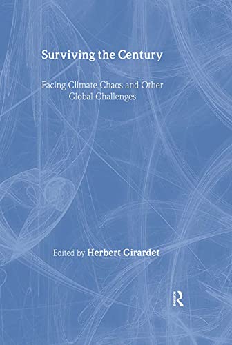 Beispielbild fr Surviving the Century: Facing Climate Chaos and Other Global Challenges zum Verkauf von AwesomeBooks
