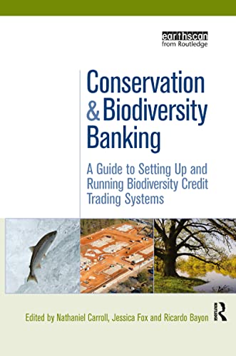 Imagen de archivo de Conservation and Biodiversity Banking: A Guide to Setting Up and Running Biodiversity Credit Trading Systems (Environmental Market Insights) a la venta por Chiron Media