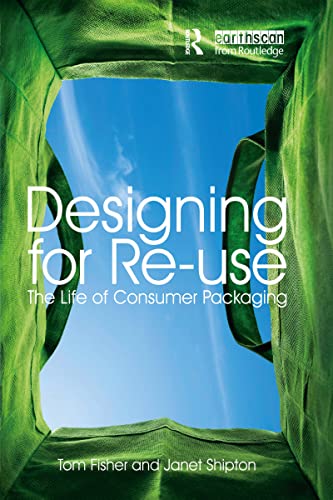 Beispielbild fr Designing for Re-Use: The Life of Consumer Packaging zum Verkauf von Reuseabook
