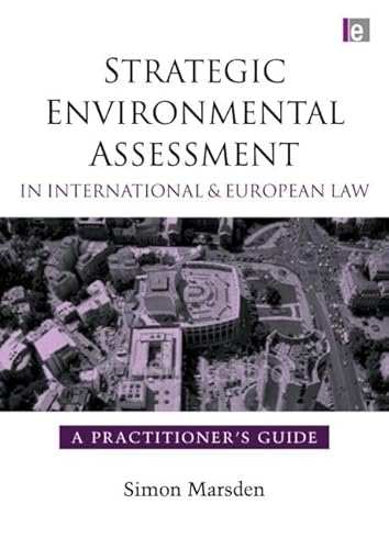 Stock image for Strategic Environmental Assessment in International and European Law: A Practitioner's Guide for sale by Phatpocket Limited