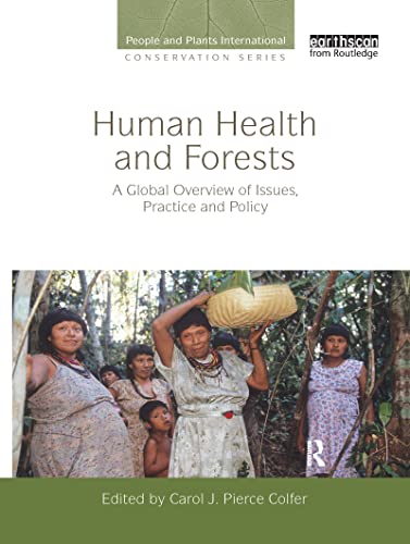 9781844075324: Human Health and Forests: A Global Overview of Issues, Practice and Policy (People and Plants International Conservation)