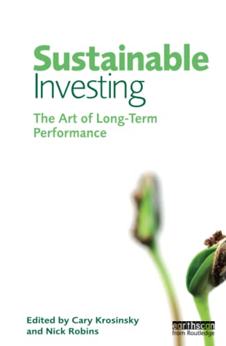 Beispielbild fr Sustainable Investing: The Art of Long Term Performance zum Verkauf von WorldofBooks