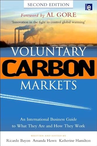 Beispielbild fr Voluntary Carbon Markets : An International Business Guide to What They Are and How They Work zum Verkauf von Better World Books