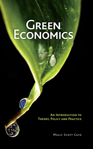 9781844075706: Green Economics: An Introduction to Theory, Policy and Practice