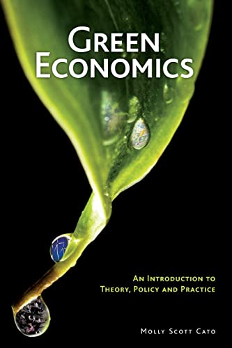 Stock image for Green Economics An Introduction to Theory, Policy, and Practice for sale by Chequamegon Books