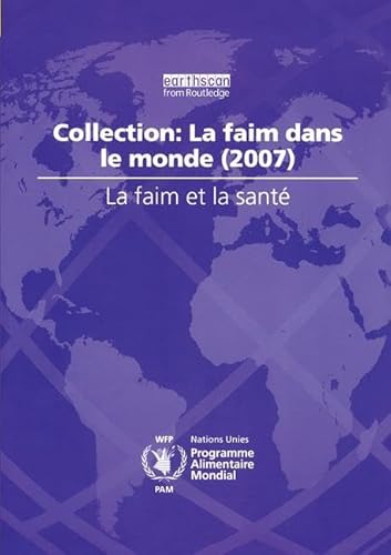 Stock image for La Faim et la Sante: Collection: La Faim dans le Monde (2007) for sale by Bahamut Media