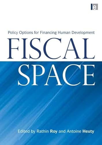Stock image for Roy, R: Fiscal Space: Policy Options for Financing Human Development for sale by medimops