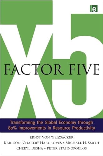 Imagen de archivo de Factor Five: Transforming the Global Economy Through 80% Improvements in Resource Productivity a la venta por ThriftBooks-Atlanta