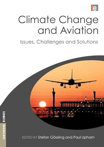 Stock image for Climate Change and Aviation : Issues, Challenges and Solutions for sale by Better World Books Ltd