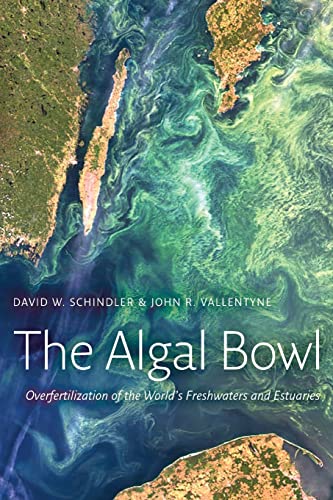 Stock image for The Algal Bowl: Overfertilization of the World's Freshwaters and Estuaries for sale by Chiron Media