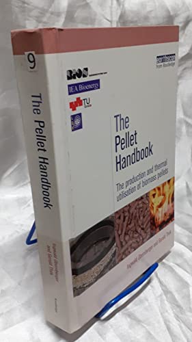 9781844076314: The Pellet Handbook: The Production and Thermal Utilisation of Pellets