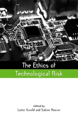 Beispielbild fr The Ethics of Technological Risk (Risk, Society and Policy Series) zum Verkauf von Anybook.com