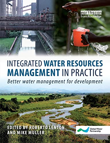 Imagen de archivo de Integrated Water Resources Management in Practice: Better Water Management for Development a la venta por Reuseabook