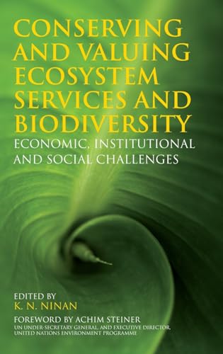 Stock image for Conserving and Valuing Ecosystem Services and Biodiversity: Economic, Institutional and Social Challenges for sale by Saturday Books