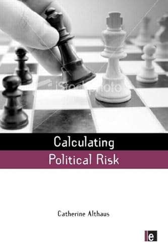 Beispielbild fr Calculating Political Risk (Earthscan Risk in Society) zum Verkauf von Reuseabook