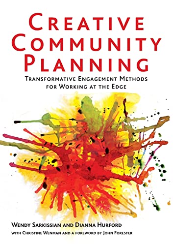 Beispielbild fr Creative Community Planning: Transformative Engagement Methods for Working at the Edge (Earthscan Tools for Community Planning) zum Verkauf von WeBuyBooks