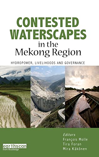 Imagen de archivo de Contested Waterscapes in the Mekong Region: Hydropower, Livelihoods and Governance a la venta por GridFreed