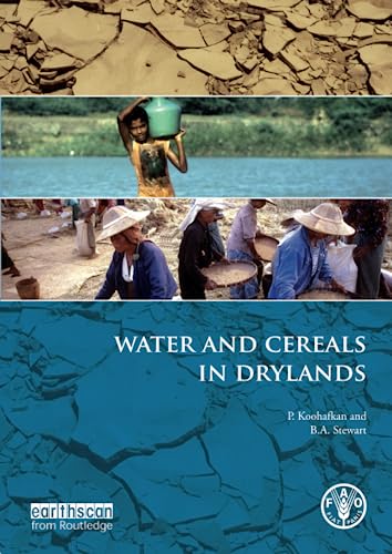 Water and Cereals in Drylands (9781844077083) by Koohafkan, P.; Stewart, B. A.