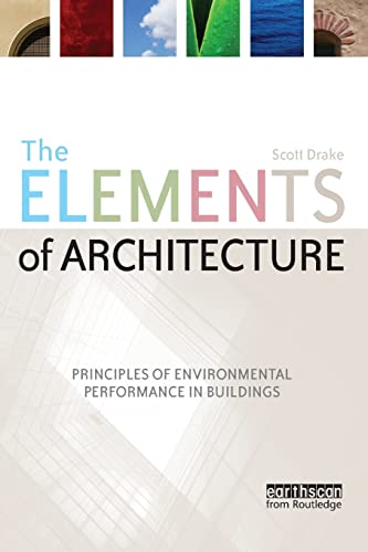 9781844077175: The Elements of Architecture: Principles of Environmental Performance in Buildings