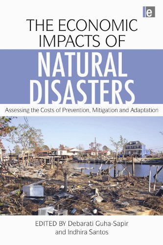 9781844077687: The Economic Impacts of Natural Disasters: Assessing the Costs of Prevention, Mitigation and Adaptation