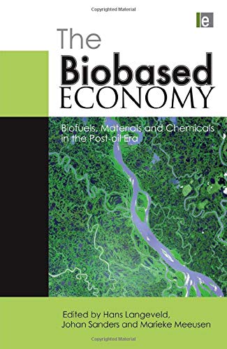 9781844077700: The Biobased Economy: Biofuels, Materials and Chemicals in the Post-oil Era