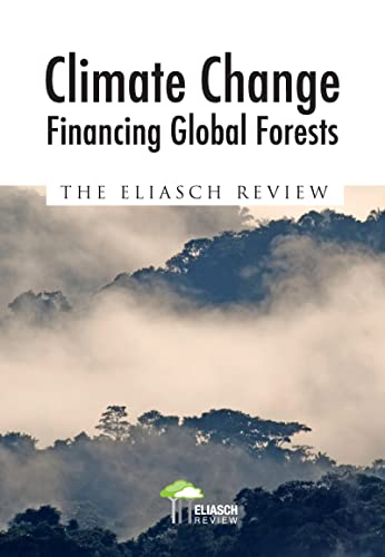 Beispielbild fr Climate Change Financing Global Forests: The Eliasch Review zum Verkauf von Kingship Books