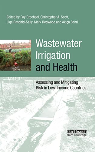 Beispielbild fr Wastewater Irrigation and Health: Assessing and Mitigating Risk in Low-income Countries zum Verkauf von Reuseabook