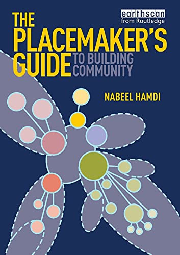 Stock image for The Placemaker's Guide to Building Community (Earthscan Tools for Community Planning) for sale by WorldofBooks