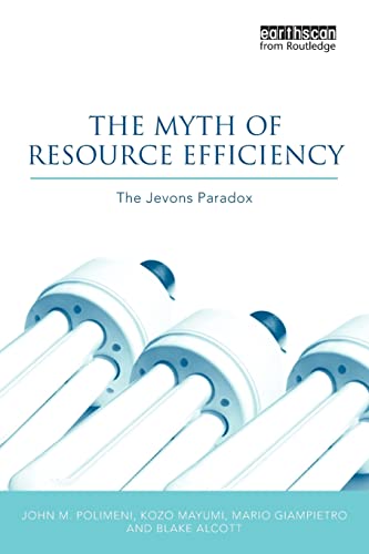 Beispielbild fr The Myth of Resource Efficiency (Earthscan Research Editions) zum Verkauf von Bright Study Books