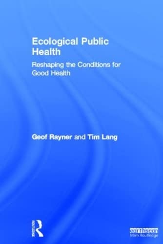 Stock image for Ecological Public Health: Reshaping the Conditions for Good Health for sale by Chiron Media