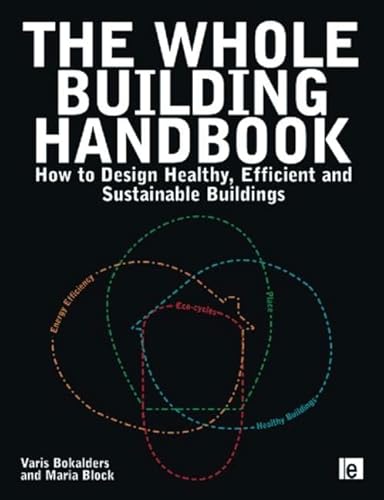 9781844078332: The Whole Building Handbook: How to Design Healthy, Efficient and Sustainable Buildings
