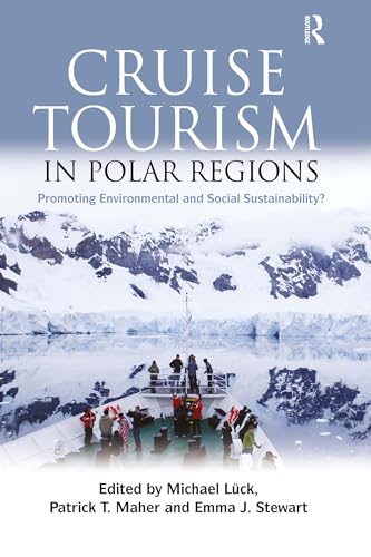 Beispielbild fr Cruise Tourism in Polar Regions: Promoting Environmental and Social Sustainability? zum Verkauf von HPB Inc.