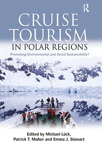 Stock image for Cruise Tourism in Polar Regions: Promoting Environmental and Social Sustainability? for sale by SecondSale