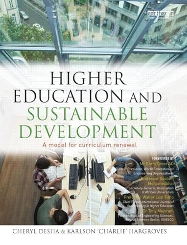 Higher Education and Sustainable Development: A model for curriculum renewal (9781844078592) by Desha, Cheryl; Hargroves, Karlson 'Charlie'