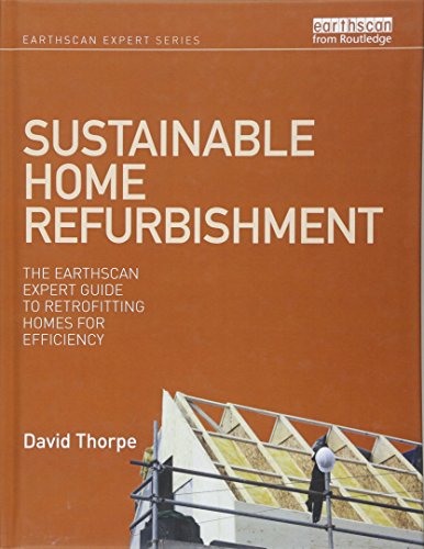 Stock image for Sustainable Home Refurbishment: The Earthscan Expert Guide to Retrofitting Homes for Efficiency for sale by Chiron Media