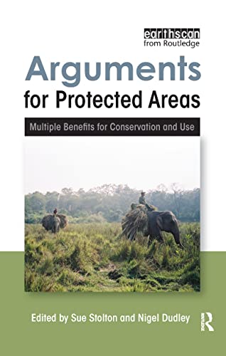 Stock image for Arguments for Protected Areas: Multiple Benefits for Conservation and Use for sale by ThriftBooks-Atlanta